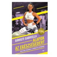 Alapok az egészségedért - Bánkuti Gabriella