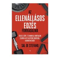 Az ellenállásos edzés forradalma - Sal Di Stefano