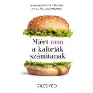 Miért nem a kalóriák számítanak - Dr. Giles Yeo